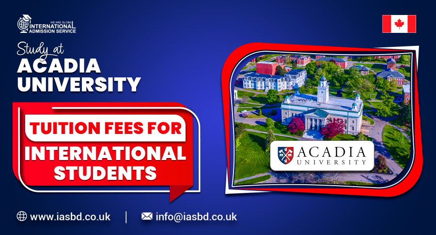Acadia University Tuition Fees for International Students