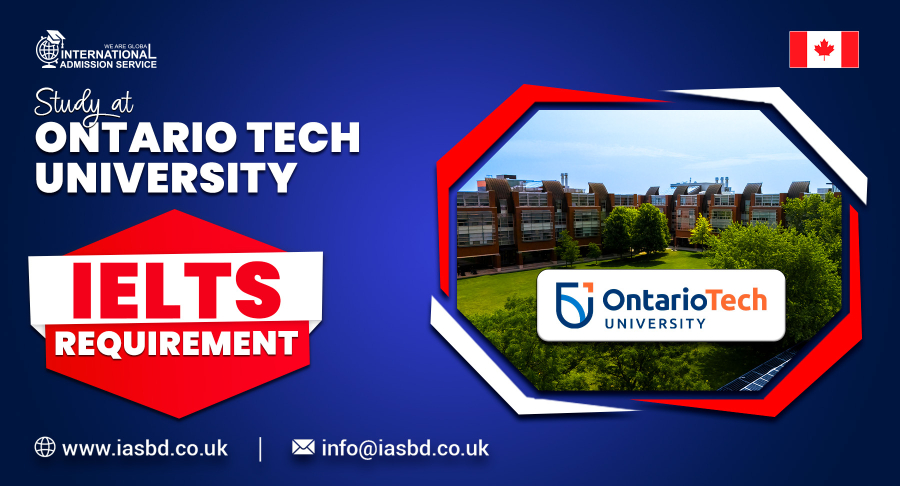 Ontario Tech University IELTS Requirement for International Students