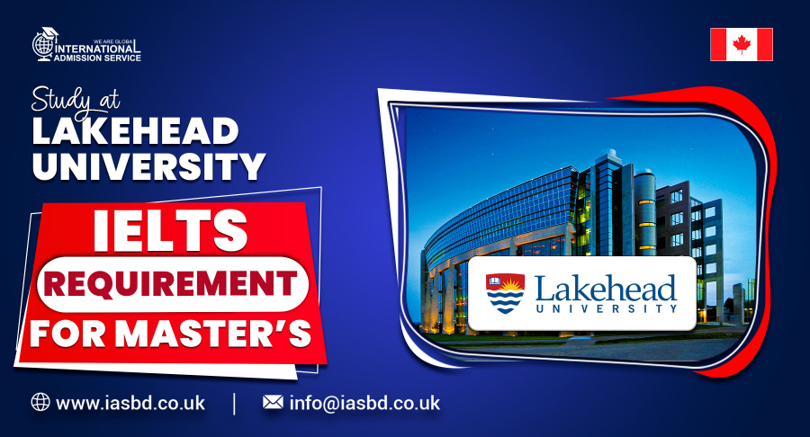 Lakehead University IELTS Requirement for Masters Programs